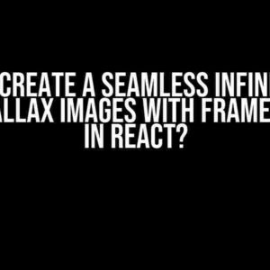 How to Create a Seamless Infinite Loop for Parallax Images with Framer Motion in React?