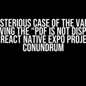 The Mysterious Case of the Vanishing PDF: Solving the “PDF is not displayed in my React Native Expo project” Conundrum