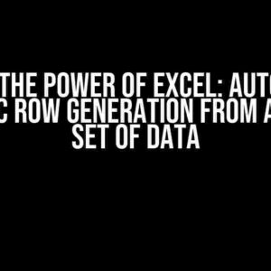 Unlock the Power of Excel: Automating Dynamic Row Generation from Another Set of Data