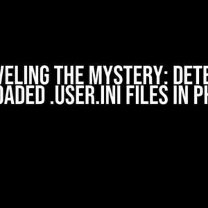 Unraveling the Mystery: Detecting Loaded .user.ini Files in PHP